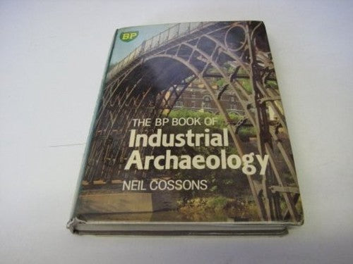 The Bp Book of Industrial Archaeology