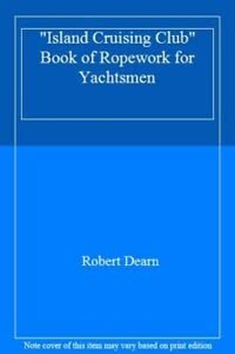"Island Cruising Club" Book of Ropework for Yachtsmen