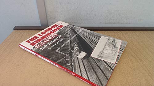 The London and Birmingham Railway, 150 years on