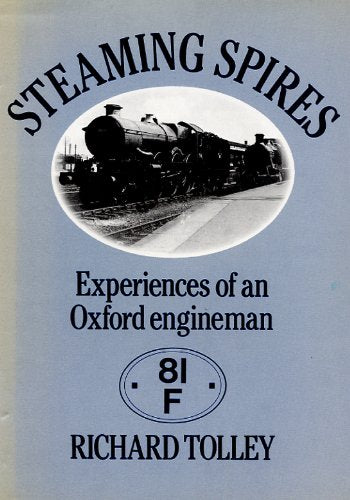 Steaming spires: Experiences of an Oxford engineman