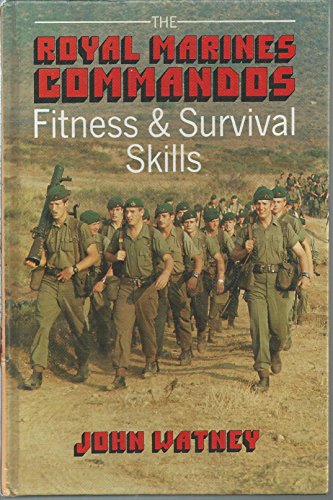 The Royal Marines' Fitness and Survival Handbook