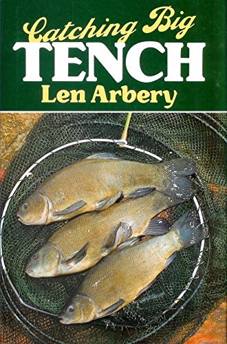 Catching Big Tench