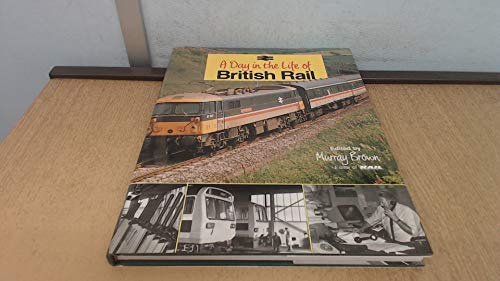 A Day in the Life of British Rail