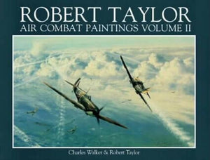 The Air Combat Paintings of Robert Taylor: V.2 