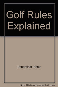 Golf Rules Explained 