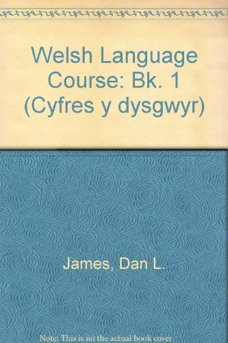 Cwrs Cymraeg Llafar (Llyfr 1) / Conversational Welsh Course (Book 1)