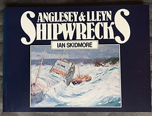 Anglesey and Lleyn Shipwrecks 