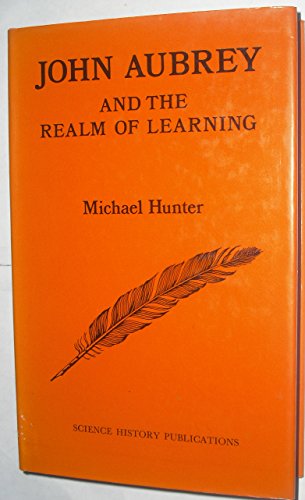 John Aubrey and the Realm of Learning