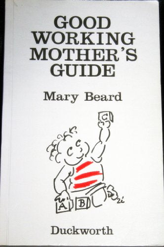 Good Working Mother's Guide
