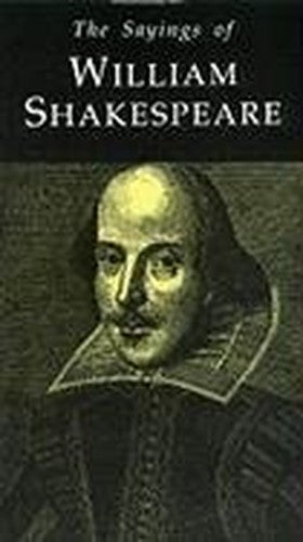 The Sayings of Shakespeare