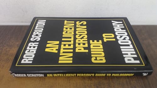 An Intelligent Person's Guide to Philosophy