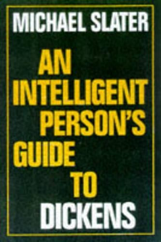 An Intelligent Person's Guide to Dickens