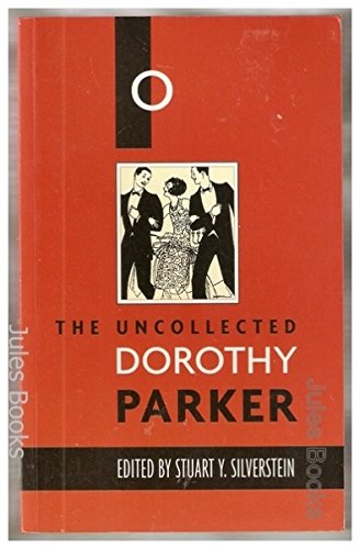 The Uncollected Dorothy Parker