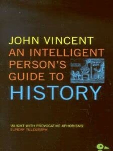 An Intelligent Person's Guide to History