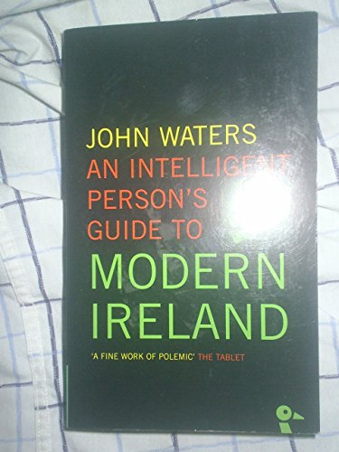 An Intelligent Person's Guide to Modern Ireland