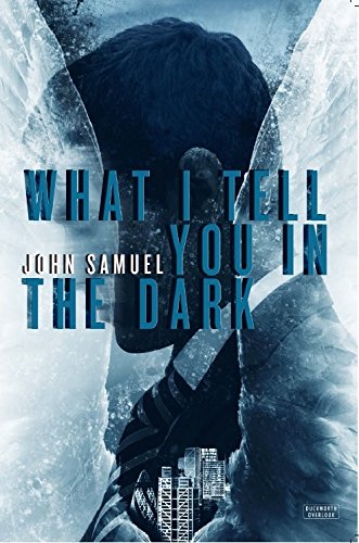 What I Tell You in the Dark