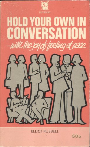 Hold Your Own in Conversation, with the Joy of Feeling at Ease