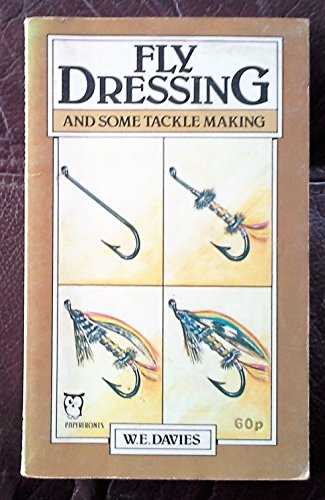 Fly Dressing and Some Tackle Making