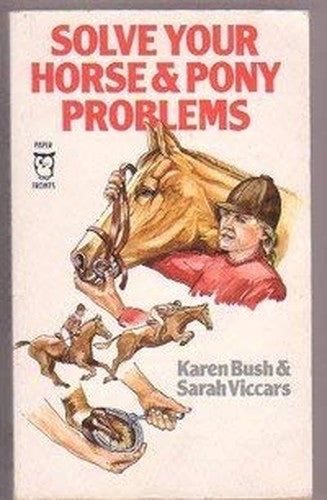 Solve Your Horse and Pony Problems