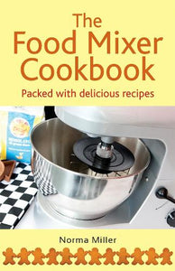 The Food Mixer Cookbook 
