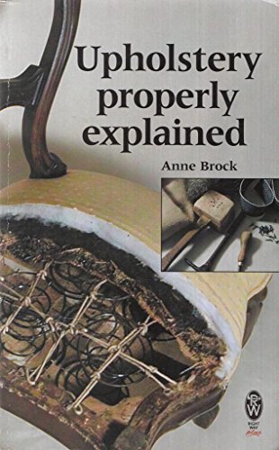 Upholstery Properly Explained