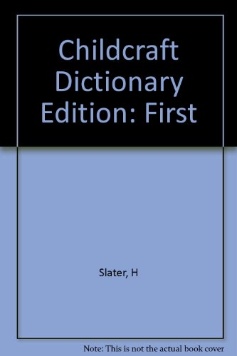 Childcraft Dictionary Edition: First