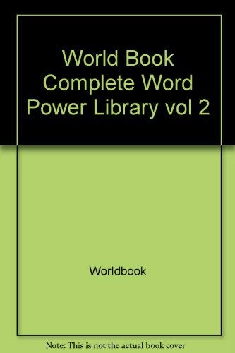 The World Book Complete Word Power Library. Volume 1