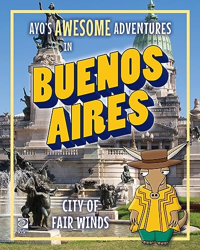 Ayo's Awesome Adventures in Buenos Aires