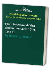 Space Stations and Other Exploration Tech 