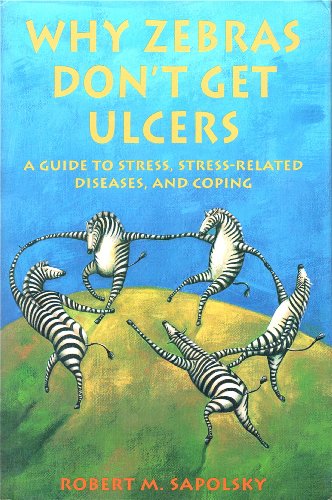Why Zebras Don't Get Ulcers