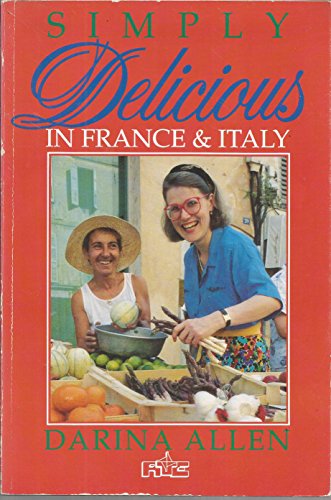 Simply Delicious in France and Italy