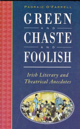 Green and Chaste and Foolish