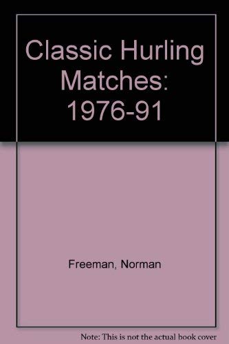 Classic Hurling Matches