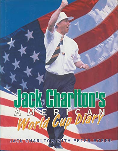Jack Charlton's American World Cup Diary