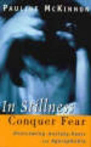 In Stillness Conquer Fear