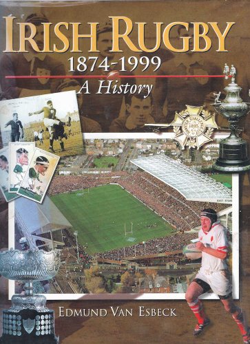 Irish Rugby, 1874-1999