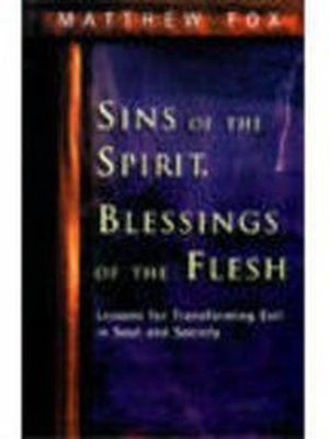 Sins of the Spirit, Blessings of the Flesh
