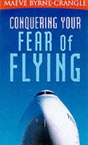 Conquering Your Fear of Flying