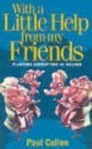 With a Little Help from My Friends