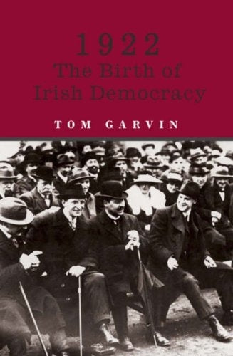 1922: The Birth of Irish Democracy
