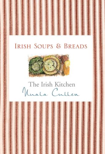The Irish Kitchen - Soups & Breads