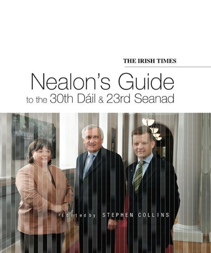 Nealon's Guide to the 30th Dail and 23rd Seanad