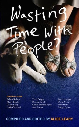Wasting Time With People?