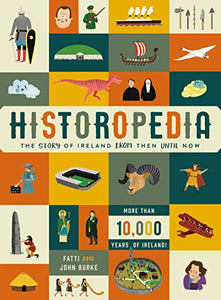 Historopedia - The Story of Ireland From Then Until Now 