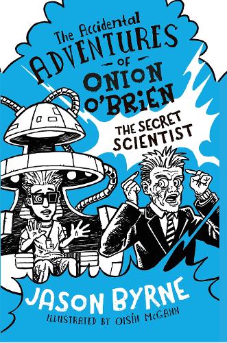 The Accidental Adventures of Onion O'Brien