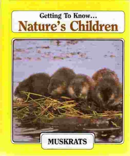 Muskrats (Nature's Children)