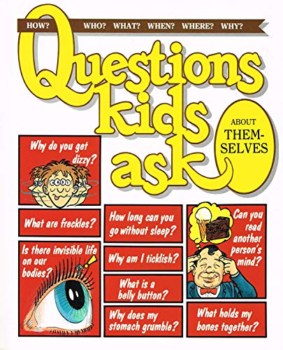 QUESTIONS KIDS ASK ABOUT THEMSELVES