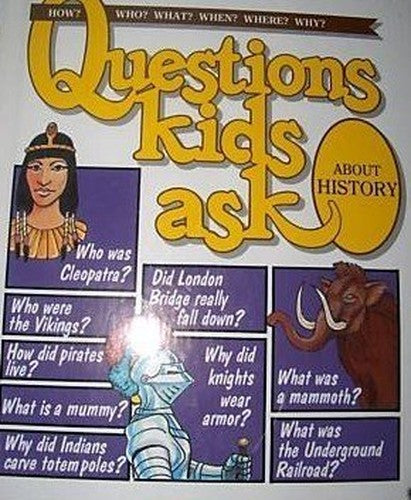 Questions Kids Ask about History