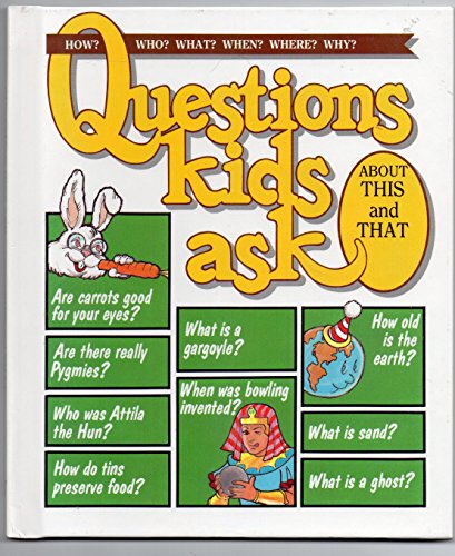 Questions Kids Ask about This and That