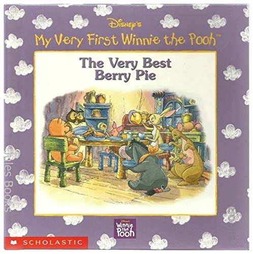 Disney's My Very First Winnie the Pooh: The Very Best Berry Pie